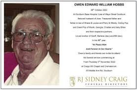 It is my sad duty to advise all of the passing of retired NSW Correctional  Officer Owen Hobbs. Owen retired as an SAS at Goulburn gaol where he was  well respected by