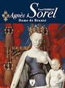 Agnès Sorel - dame de beauté: 9791097407445 ... - Amazon.com