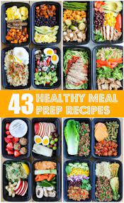 43 Healthy Meal Prep Recipes That Ll Make Your Life Easier In 2020 Lunch Meal Prep Healthy Recipes Meal Prep