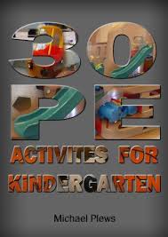 20 Simple Ideas For Kindergarten P E With Minimal Equipment Elementary Pe Elementary Physical Education Physical Education Activities