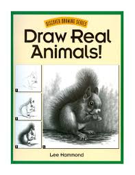 Learn animal anatomy to draw realistic animals from imagination. Draw Real Animals By Lee Hammond 9781440333989 Penguinrandomhouse Com Books