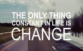 The Only Thing Constant In Life Is Change Inspirational Quotes Pictures Inspirational Quotes Picture Quotes