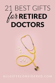 Retirement is a time for reinvention. Doctor Retirement Gifts 21 Personalized Gift Ideas All Gifts Considered