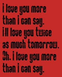 Roses Are Red Violets Are Blue I Love You Lyrics Leo Sayer More Than I Can Say Song Lyrics Music Lyrics Songs Song Quotes Music Quotes Love Song Quotes Lyrics To Live By Song Quotes