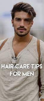 Best Hair Care Tips For Men To Get Healthy Hair Mens Hair Care Hair Tips For Men Hair Care Tips
