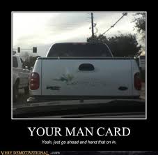 Your Man Card Very Demotivational Demotivational Posters Very Demotivational Funny Pictures Funny Posters Funny Meme