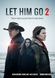 Let Him Go 2 movie plot and release