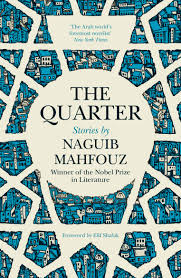 Naguib mahfouz was born on december 11, 1911, in the old gamaliya quarter of cairo, the youngest of seven children in a family of five boys and two girls. Mahfouz N Quarter Stories Amazon De Machfus Nagib Mahfouz Naguib Mahfuz Nagib Shafak Elif Fremdsprachige Bucher