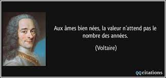 Je suis jeune, il est vrai ; Aux Ames Bien Nees La Valeur N Attend Pas Le Nombre Des Annees