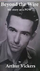 Beyond the Wire by Arthur Vickers