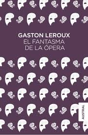 Se ha visto un total de 9141 veces. El Fantasma De La Opera De Gaston Leroux Casa Del Libro