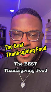 The follow up! The BEST Thanksgiving food. What did i miss? #thanksgiving  #food #hottake #foodie