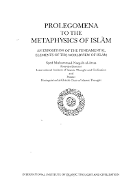 Format hardback | 358 pages. Prolegomena To The Metaphysics Of Islam Syed Muhammad Naquib Al Attas Pdf