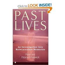 Amazon Com Past Lives An Investigation Into Reincarnation Memories 9780425180754 Peter Fenwick Elizabeth Fenwick Books Past Life Reincarnation Memories