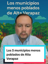Los 5 municipios menos poblados de Alta Verapaz. @Alta Verapaz Guatemala  @Alta Verapaz 502 GT @Panzos A.V @Santacruceño #datosgt🇬🇹 #pacomeridagt  #altaverapaz #panzos