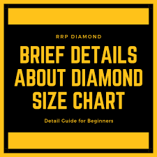 brief details about diamond size chart rrp diamonds