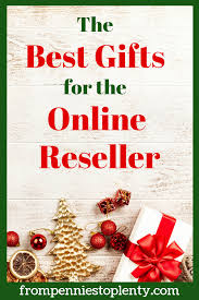 Whatever the reason — whether you're spending the holidays away from family and friends, are worried about shipping delays, or simply have too much on your plate to dedicate a day to wrapping. The Best Gifts For The Online Reseller From Pennies To Plenty