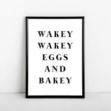 Sam is 5 weeks old here. Wakey Wakey Eggs And Bakey Printable Wall Decor Kitchen Etsy