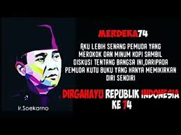 Story Wa Kata Kata Motivasi Ir Soekarno 17 Agustus 2019 Terbaru 8 Youtube