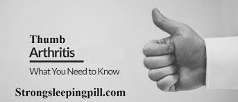 Sleeping Pills Uk Thumb Arthritis All You Need To Know Thumb Arthritis Arthritis Sleeping Pills