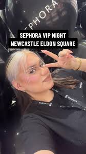 Sephora VIP Night at Newcastle Eldon Square