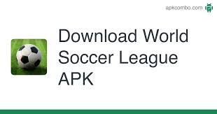 What is world soccer league mod apk? World Soccer League Apk 1 9 9 7 Android Game Download