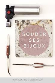 Souder Ses Creations C Est Facile Outils Fabrication Bijoux Materiel Bijoux Creer Ses Bijoux