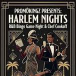 PromoKingz Presents: Harlem Nights R&B Bingo Game Night & Chef Cook Off