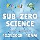 12.21 EXPLORE IT! SUB ZERO SCIENCE event image