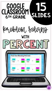 Problem Solving With The Percent Proportion Teks 6 5b Missing Part Whole Percent Percent Proportions Problem Solving Activities Problem Solving