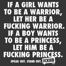 You Really Can T Tell A Kid What He She Will Be The Kid Will Tell You Words Equality Fckh8