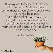 It S Okay Not To Be Perfe Quotes Writings By Omolola Esther Yourquote
