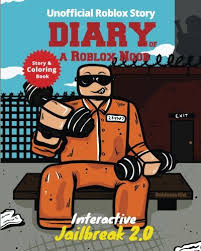Jailbreak roblox logo roblox coloring pages. Interactive Diary Of A Roblox Noob Roblox Jailbreak Roblox Story And Coloring Books Book Review And Ratings By Kids Robloxia Kid