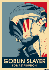 It's where your interests connect you with your people. Goblin Slayer Poster With The Style Of Shepard Fairey Goblinslayer