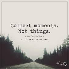 Cute quote print for your home or perfect gift for your loved ones. Collect Moments Not Things