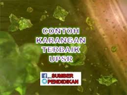 Contoh Karangan Terbaik Upsr Sumber