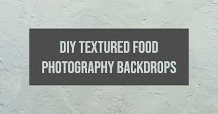 Diy backdrops for blog photography. Diy Textured Food Photography Backdrops The Live In Kitchen