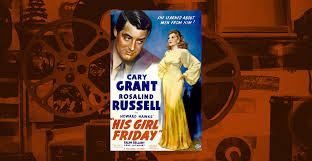 Classic Film Series: His Girl Friday - Eisenhower Public Library