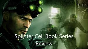 Tom clancy's splinter cell clancy tom. Tom Clancy S Splinter Cell The Novel Series Review Youtube
