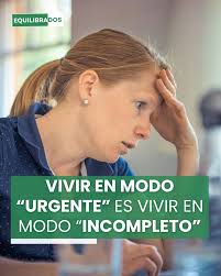 𝗩𝗶𝘃𝗶𝗿 𝗲𝗻 𝗺𝗼𝗱𝗼 “𝘂𝗿𝗴𝗲𝗻𝘁𝗲” 𝗲𝘀 𝘃𝗶𝘃𝗶𝗿 𝗲𝗻 𝗺𝗼𝗱𝗼  “𝗶𝗻𝗰𝗼𝗺𝗽𝗹𝗲𝘁𝗼” Muchas veces —y especialmente las mujeres— creemos  que nuestro “superpoder” es hacer muchas cosas a la…