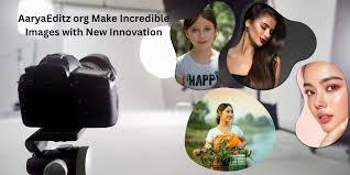 AaryaEditz org Make Incredible Images with New Innovation