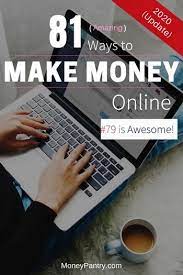 Read almost any review or blog about ways to make money, and online surveys usually make an appearance.you can join lots of sites and apps and get paid with cash, gift cards, reward, or other kinds of benefits by simply filling out surveys and offering your opinion. 81 Legit Ways To Make Money Online For Beginners Without Paying Anything Moneypantry