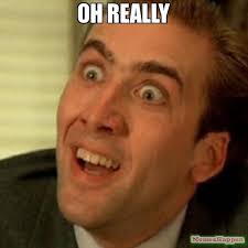 Oh Really Oh Really Meme Really Meme Memes