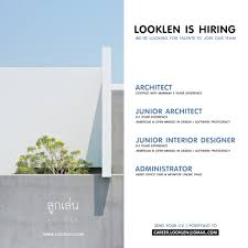 Looklen Architects Looklen Architects Is Hiring We Re Looking For Talents To Join Our Team Architect Certified With Minimum 3 Years Experience Junior Architect 0 3 Years Experience Ambitious Open Minded