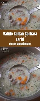 Valide Sultan Soup Rezept Aus Der Palastkuche Rezepte Leckeres Essen Suppenrezepte