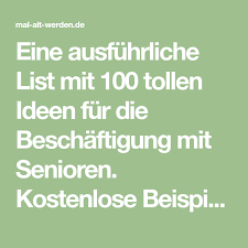 Eine Ausfuhrliche List Mit 100 Tollen Ideen Fur Die Beschaftigung Mit Senioren Kostenlose Beispiele Un Beschaftigung Fur Senioren Senioren Spiele Fur Senioren
