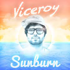 Viceroy Sunburn Original Mix By Viceroy