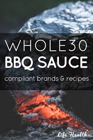Whole30 Bbq Sauce 2020 Update Compliant Brands Recipes Bbq Sauce Whole 30 Bbq Sauce Bbq