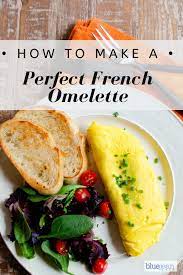 Omelet Or Omelette Blue Jean Chef Meredith Laurence Recipe French Omelette Clean Eating Recipes Recipes