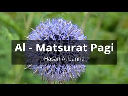 Download lagu al matsurat pagi mp3 dan video mp4. Bacaan Al Matsurat Pagi Hasan Al Banna Youtube